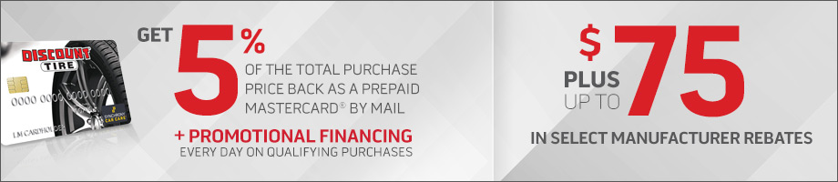May Savings: rebates + promotional financing with your Discount Tire credit card!